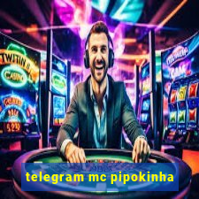 telegram mc pipokinha